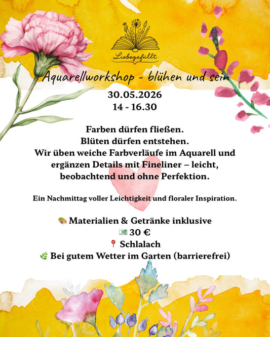 Aquarell-Workshop - blühen und sein