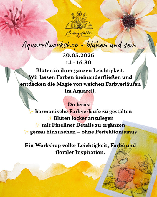 Aquarell-Workshop - blühen und sein
